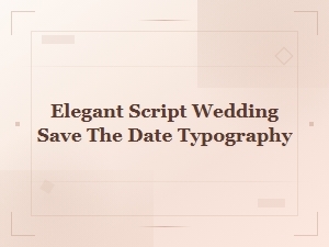 Elegant Script Wedding Save the Date Typography for Formal Invitations