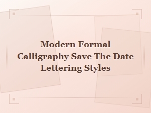 Modern Formal Calligraphy Save the Date Lettering Styles & Fonts